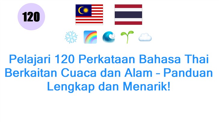 Pelajari 120 Perkataan Bahasa Thai Berkaitan Cuaca dan Alam – Panduan Lengkap dan Menarik!
